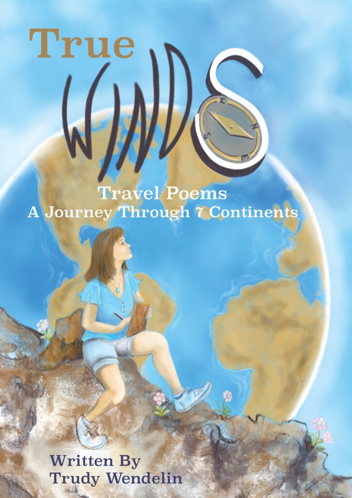 True Winds Travel Poems book by Trudy Wendelin